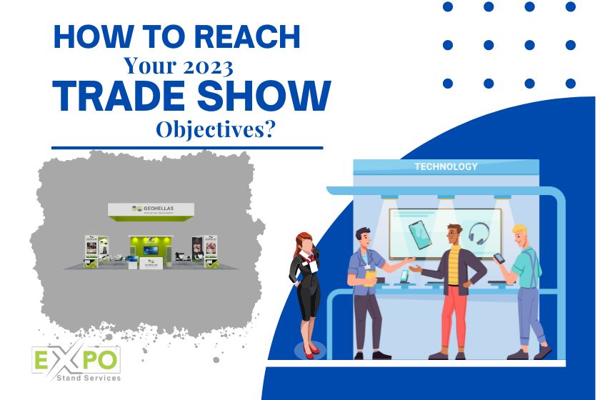 How to Reach Your 2023 Trade Show Objectives