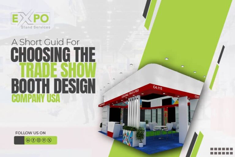 A short guide for choosing the trade show booth Design Company USA