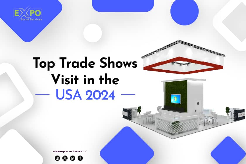 Top Trade Shows to Visit in the USA 2024