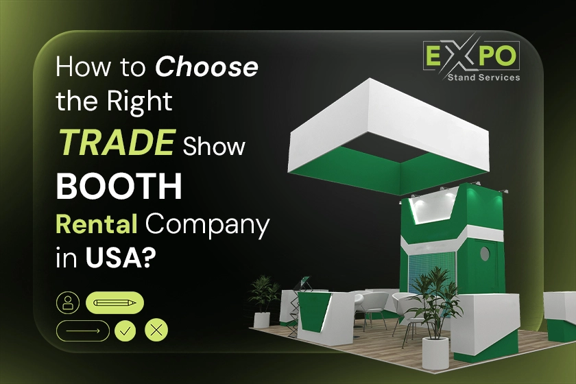 How to Choose the Right Trade Show Booth Rental Company in USA