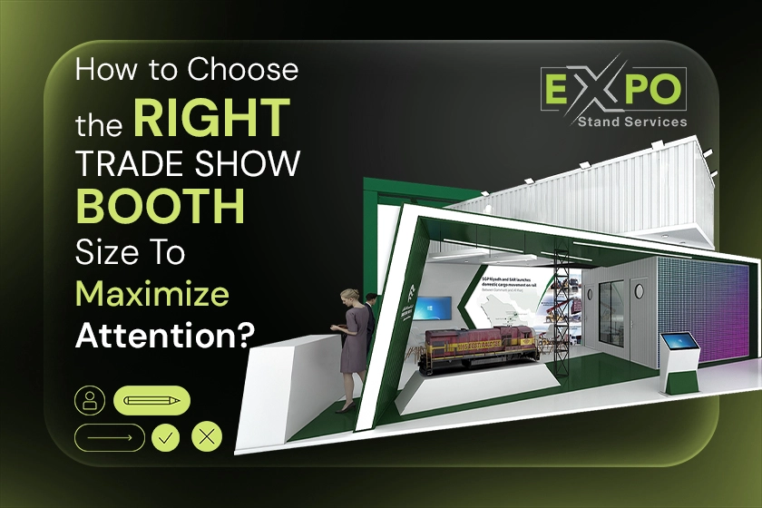 How to Choose the Right Trade Show Booth Sizes and layout To Maximize Attention