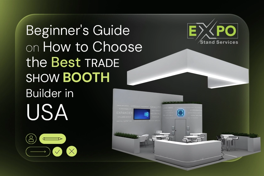 How to Choose the Best Trade Show Booth Builder