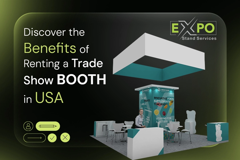 Discover the Benefits of Renting a Trade Show Booth in USA