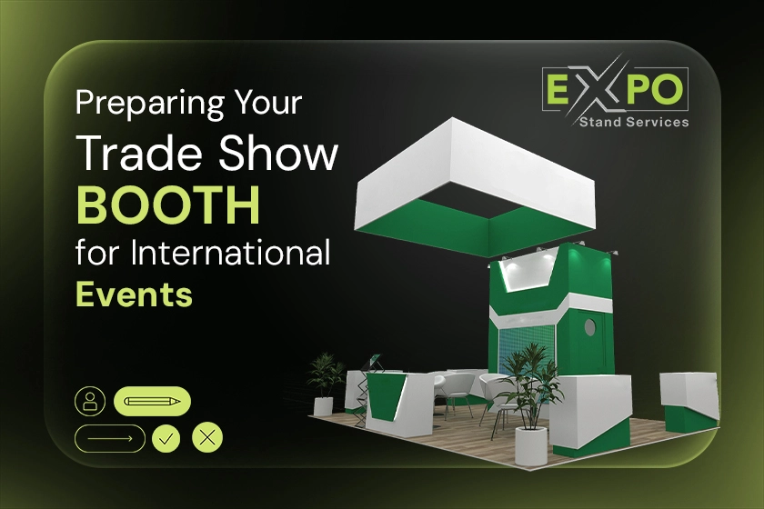 Preparing Your Trade Show Booth for International Events