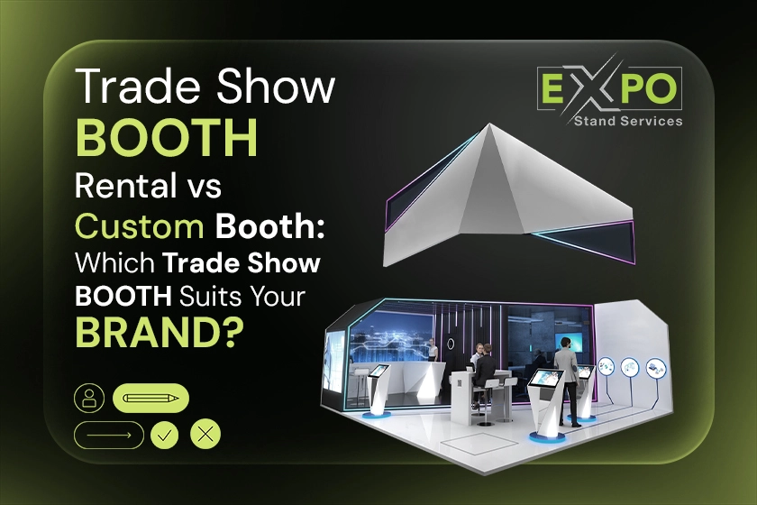 Trade Show Booth Rental vs Custom Booth