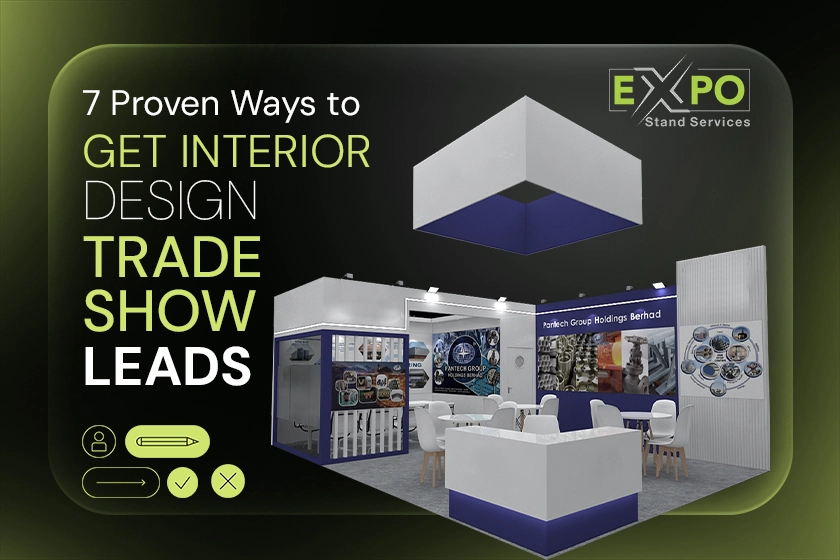7 Proven Ways to Get Interior Design Trade Show Leads