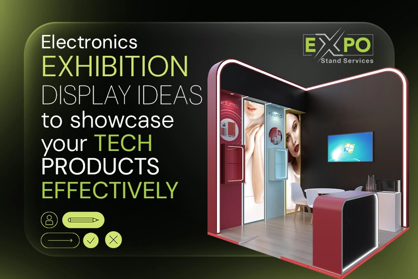 Electronics Exhibition Display Ideas to Showcase Your Tech Products Effectively
