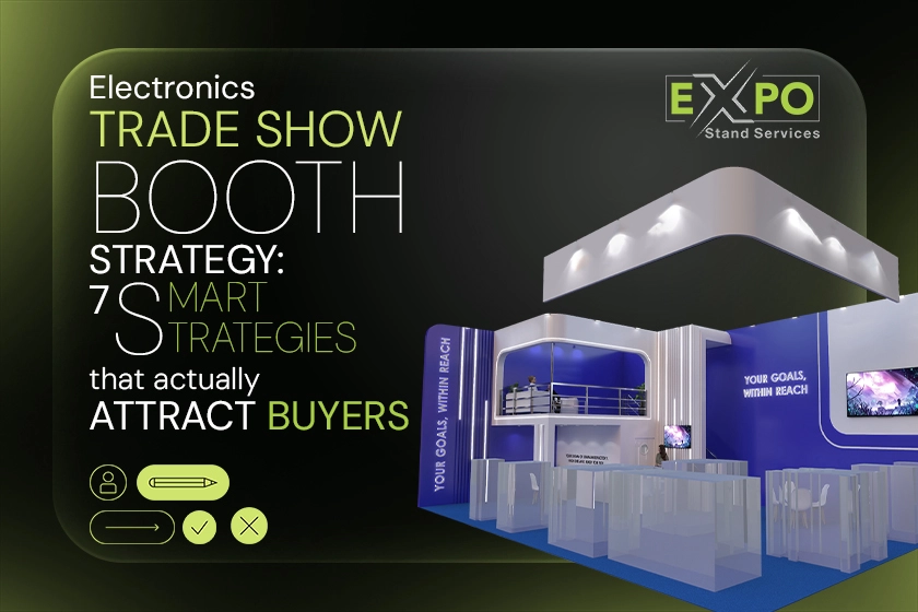Electronics Trade Show Booth Strategy 7 Smart Strategies That Actually Attract Buyers