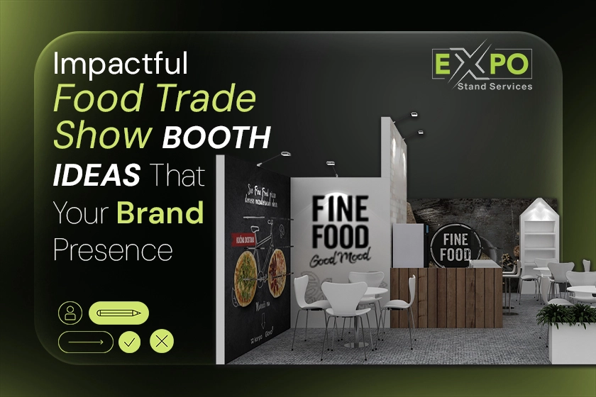Impactful Food Trade Show Booth Ideas That Raise Your Brand Presence
