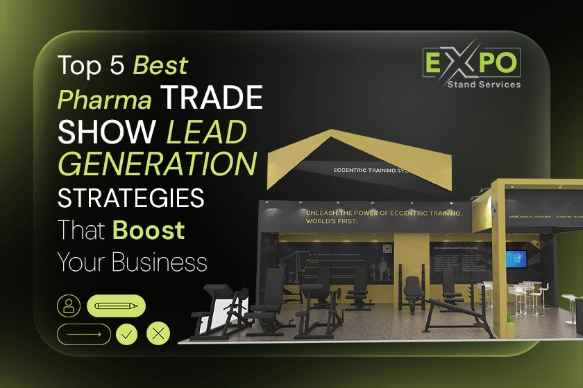 Top 5 Pharma Trade Show Lead Generation Strategies That Boost Your Business
