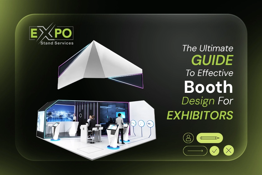 The Ultimate Guide to Effective Booth Design for Exhibitors